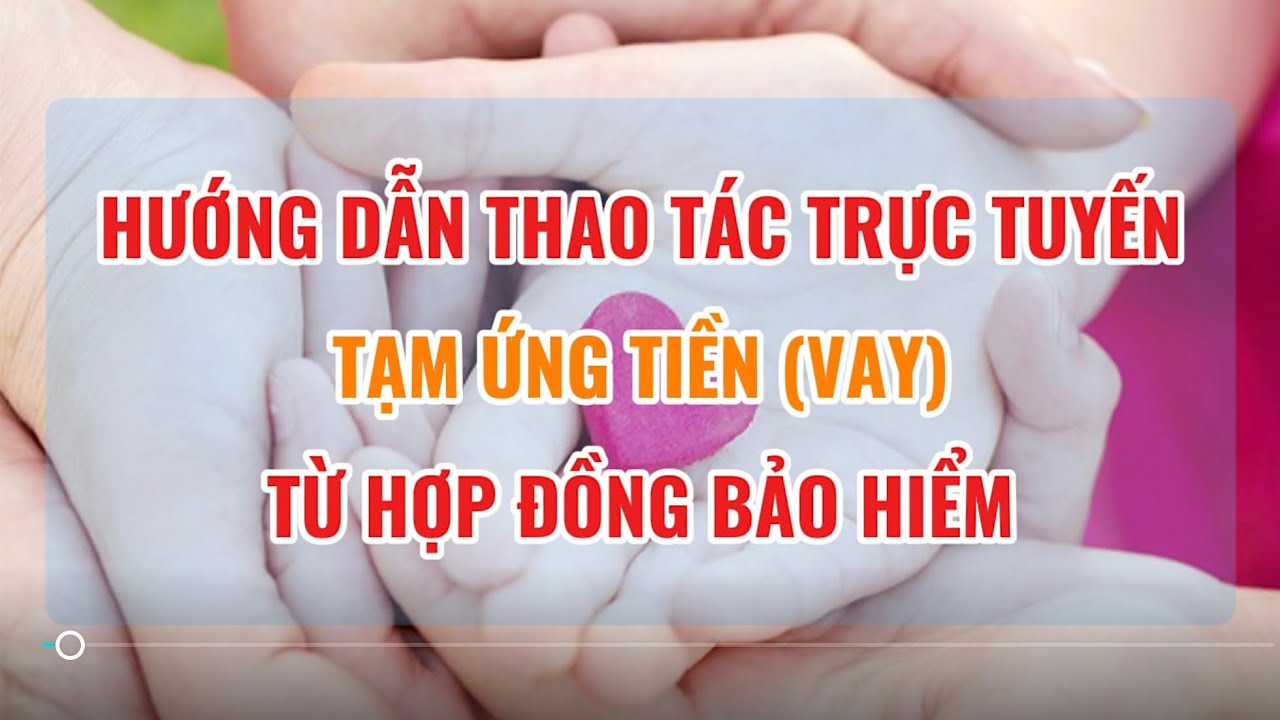 Điều kiện và thủ tục vay tiền qua bảo hiểm nhân thọ cần những gì?